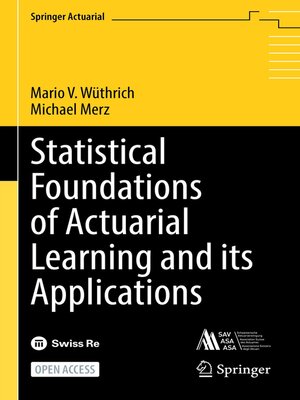 cover image of Statistical Foundations of Actuarial Learning and its Applications